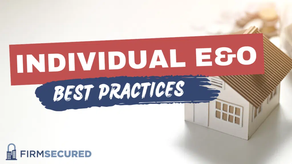 Renewing Individual E&O | Best Practices for Real Estate Brokers
