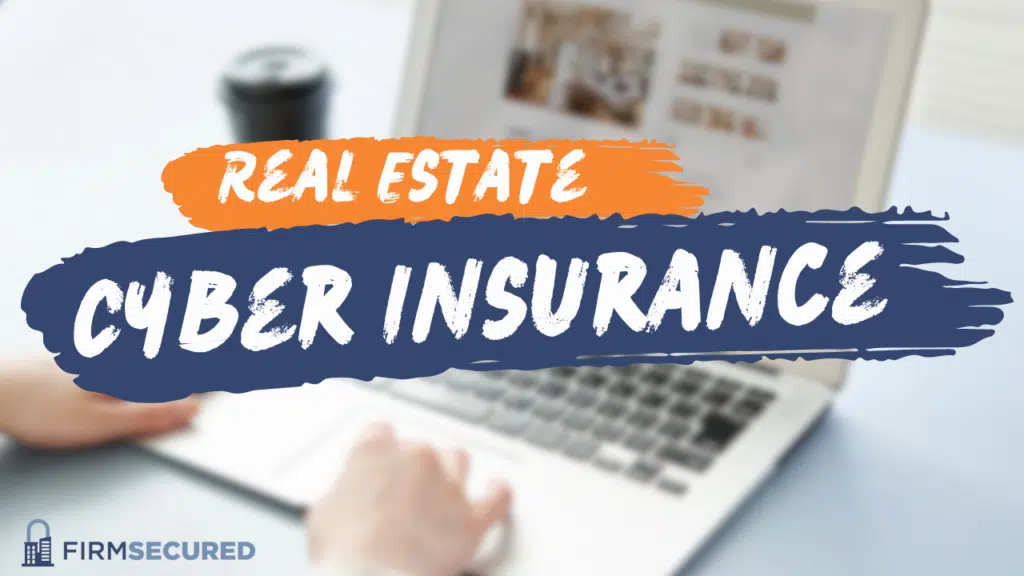 Cyber Insurance Real Estate Cyber Liability